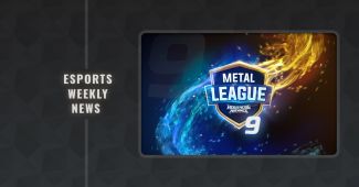 Esports Weekly News: METAL LEAGUE 9 has just begun, join the Tournament!